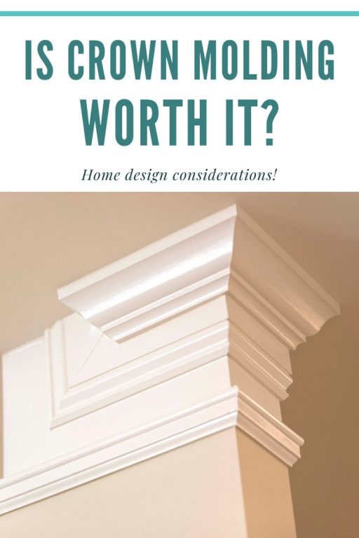 Is Crown Molding Worth It? Home Design Choices