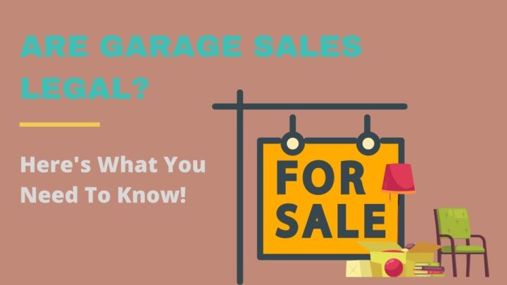 Are Garage Sales Legal? Here’s What You Need To Know!