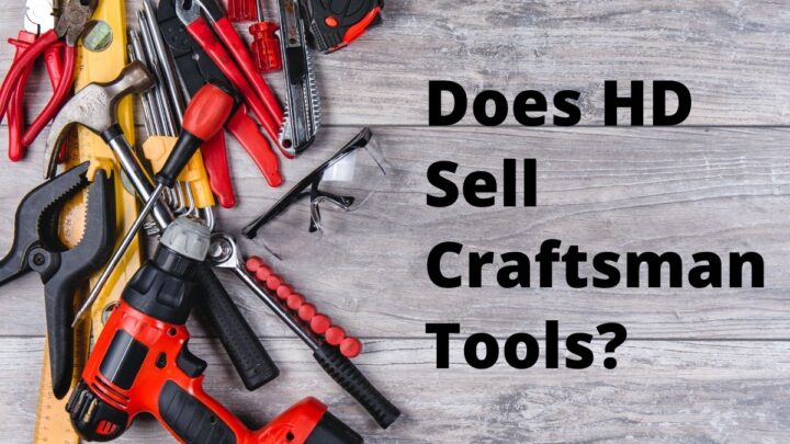 Does Home Depot Sell Craftsman Tools?
