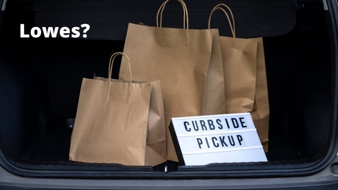 Does Lowes Have Curbside Pickup 