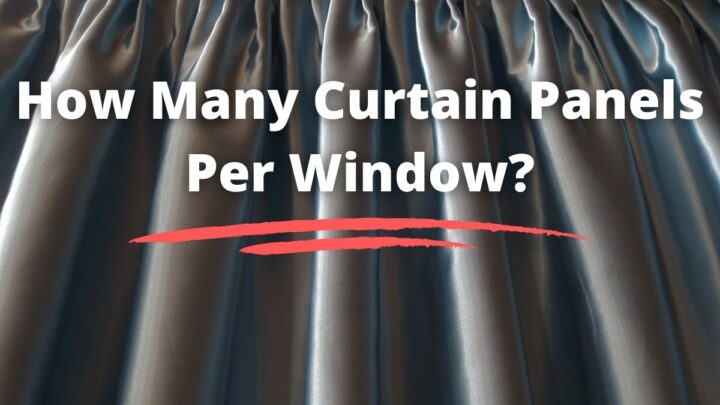 How Many Curtain Panels Per Window?