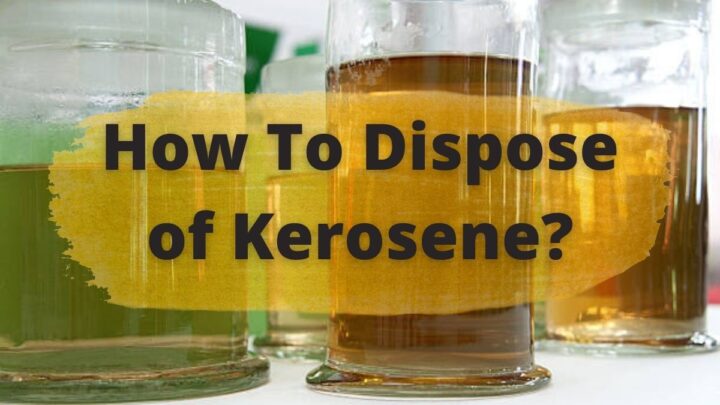 How To Dispose of Kerosene