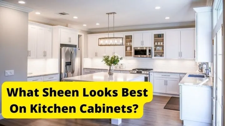 What Sheens Looks best on kitchen cabinets