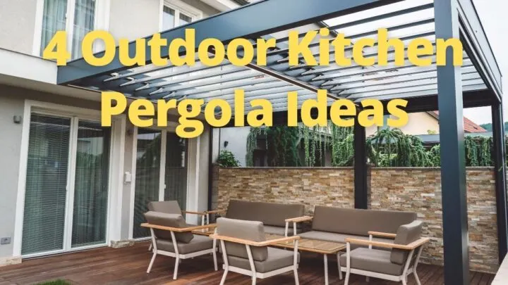 4 Outdoor Kitchen Pergola Ideas