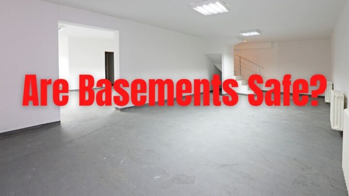 Are Basements Safe?