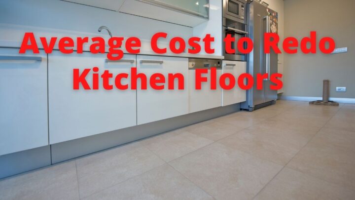 Average Cost to Redo Kitchen Floors