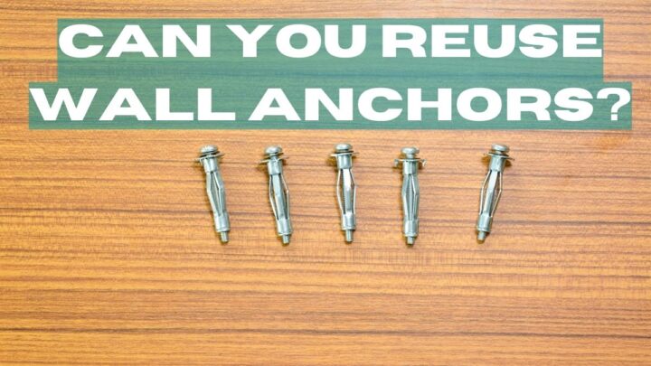 Can You Reuse Wall Anchors_