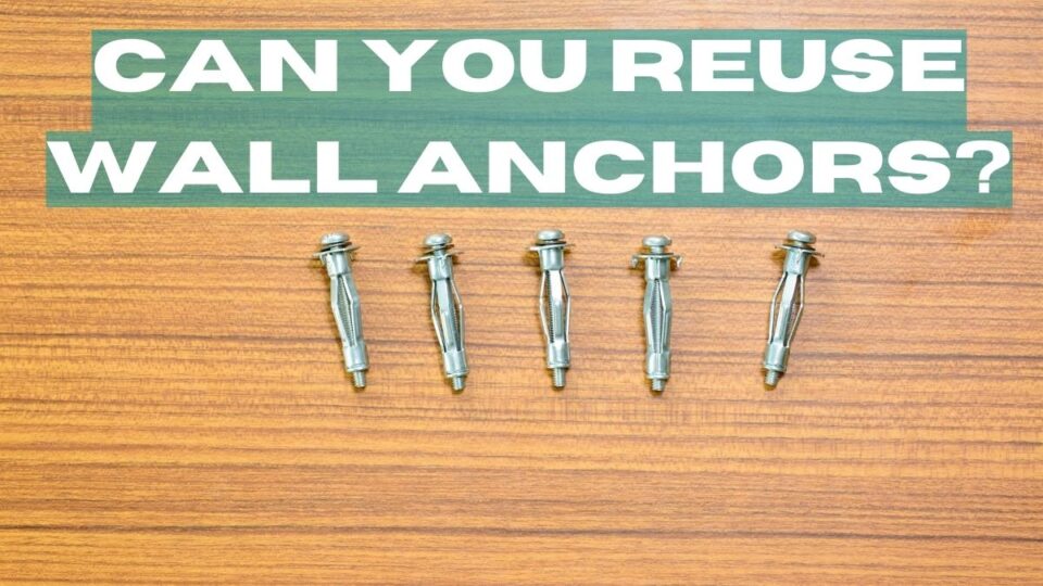 can-you-reuse-wall-anchors