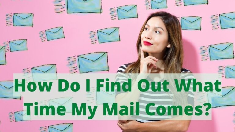 How Do I Find Out What Time My Mail Comes_