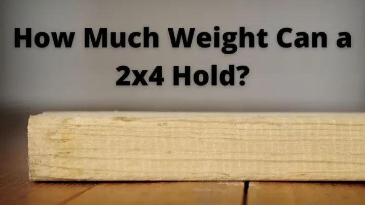 How Much Weight Can a 2x4 Hold