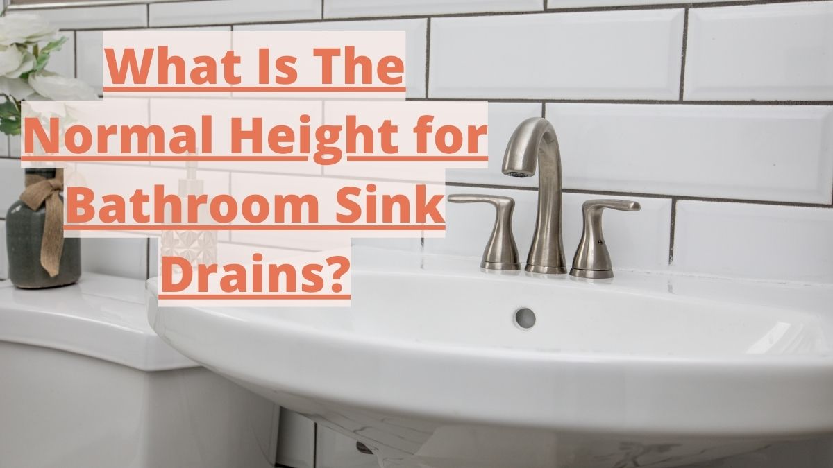 normal height for bathroom sink drain