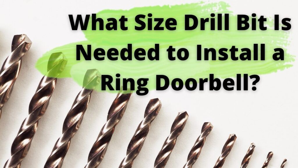 What Size Drill Bit Is Needed to Install a Ring Doorbell?