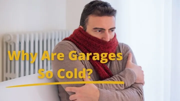 Why Are Garages So Cold?