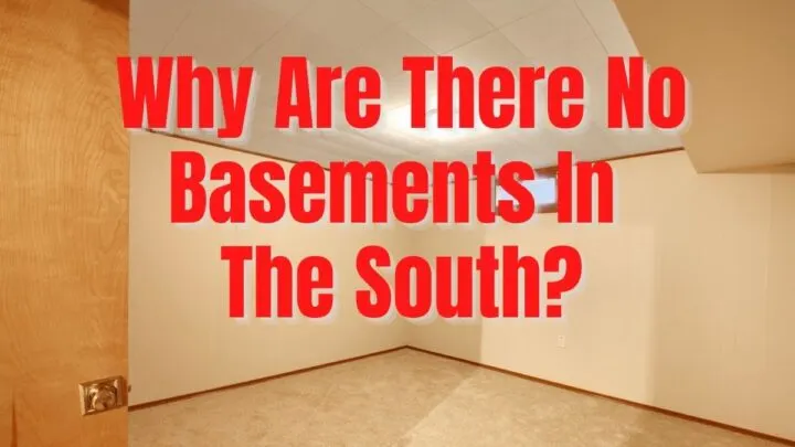 Why Are There No Basements In The South_