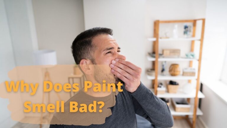 Why Does Paint Smell Bad_