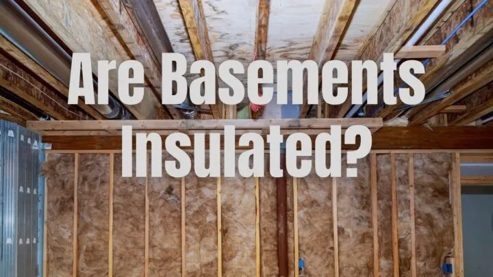 Are Basements Insulated