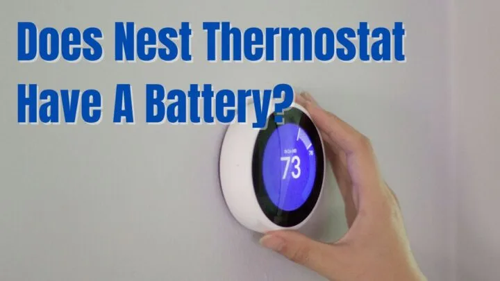 Does Nest Thermostat Have A Battery