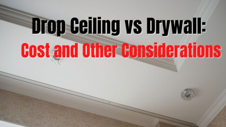 Drop Ceiling vs Drywall_ Cost and Other Considerations!