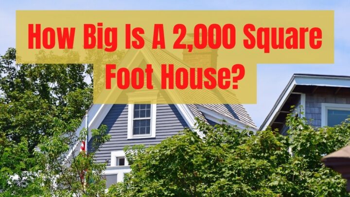 How Big Is A 2000 Square Foot House?