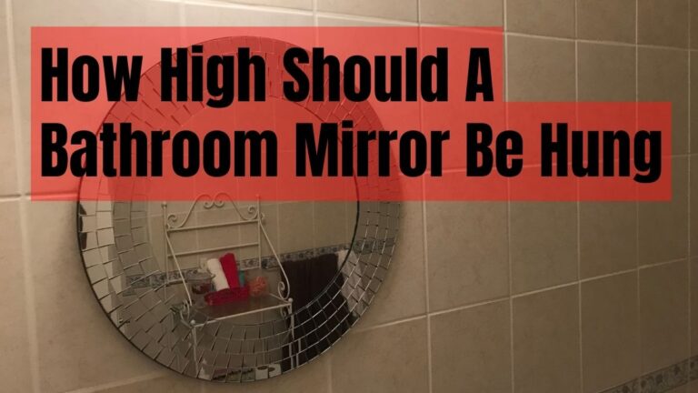 How High Should A Bathroom Mirror Be Hung