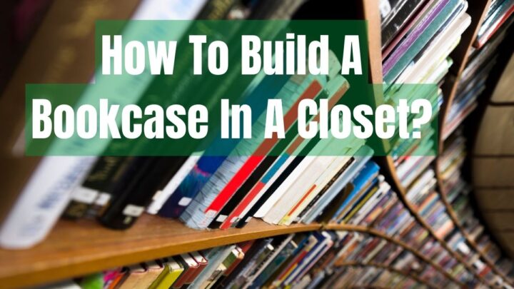 How To Build A Bookcase In A Closet