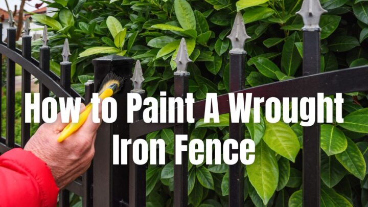 How to Paint A Wrought Iron Fence