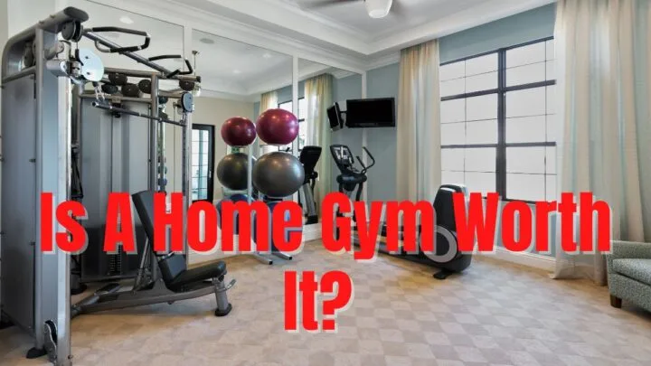 Is A Home Gym Worth It