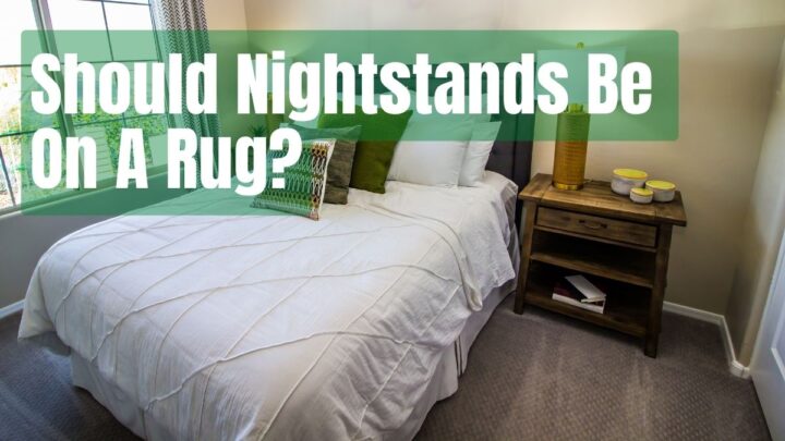 Should Nightstands Be On A Rug?