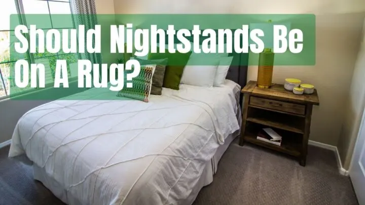 Should Nightstands Be On A Rug_