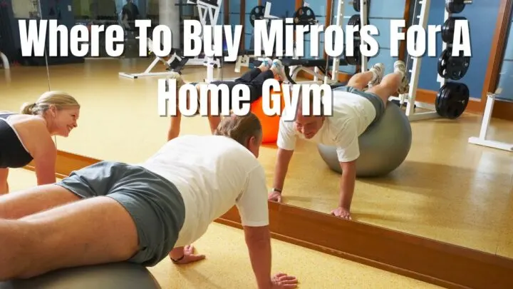 Where To Buy Mirrors For A Home Gym
