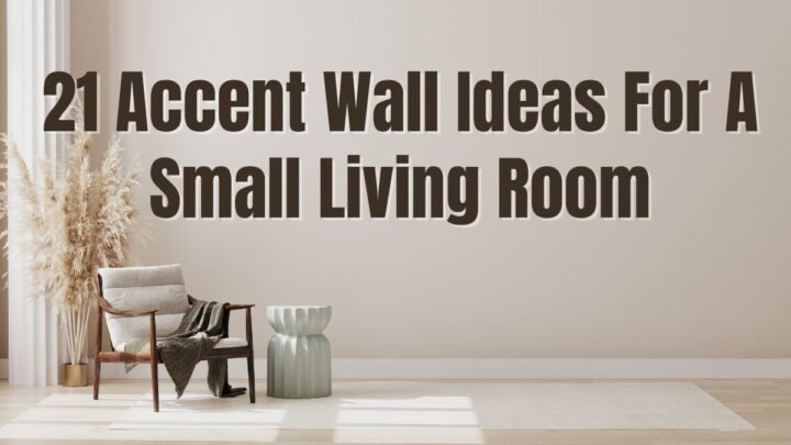 X Accent Wall Ideas For A Small Living Room