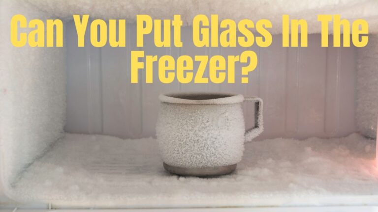 Can You Put Glass In The Freezer_