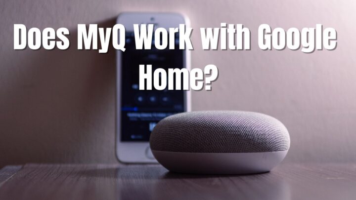 Does MyQ Work with Google Home?