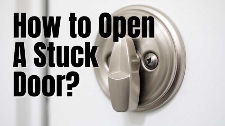 How to Open A Stuck Door_