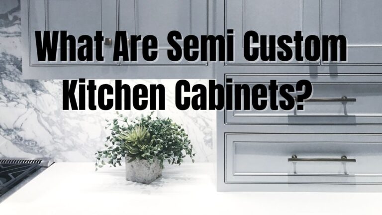 What Are Semi Custom Kitchen Cabinets