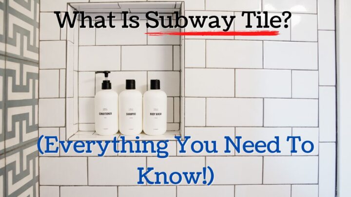 What Is Subway Tile? (Everything You Need To Know!)