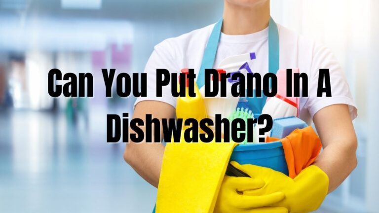 can you put drano in a dishwasher