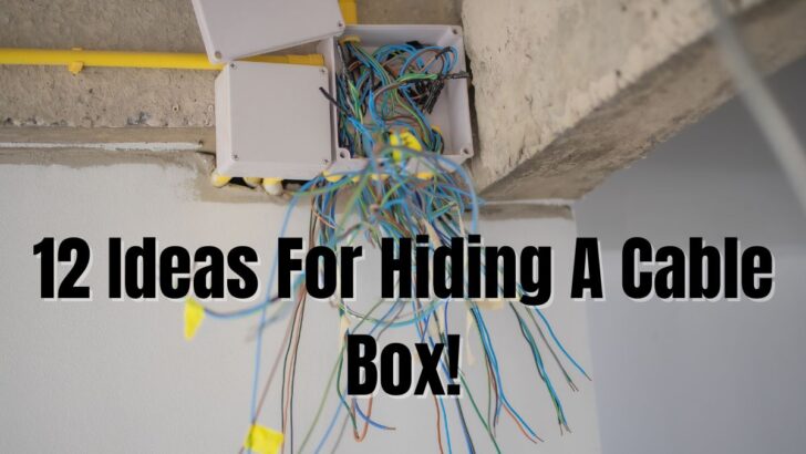 12 Ideas For Hiding A Cable Box!
