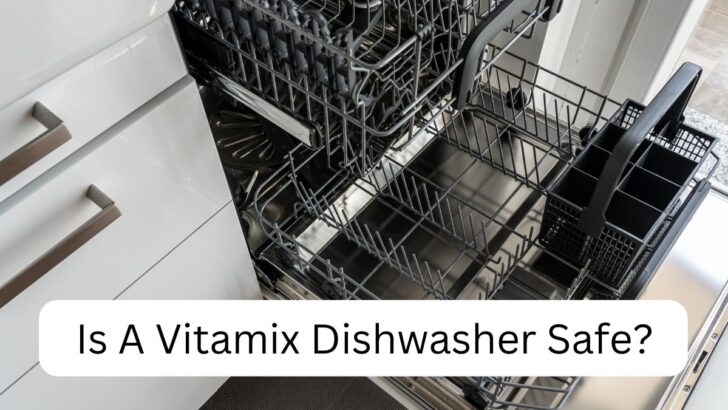 Is A Vitamix Dishwasher Safe?