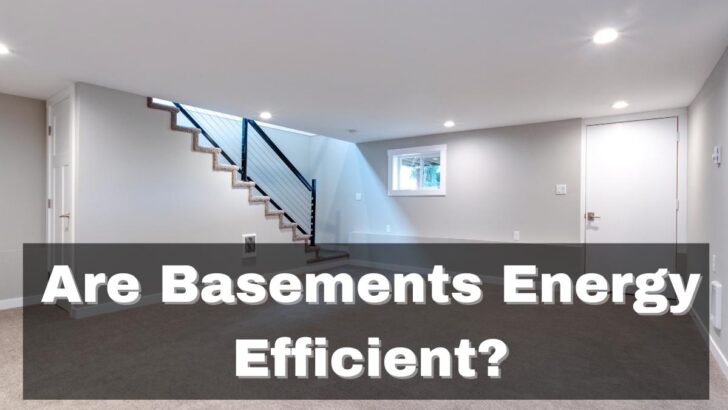 Are Basements Energy Efficient?