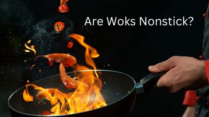 Are Woks Nonstick?