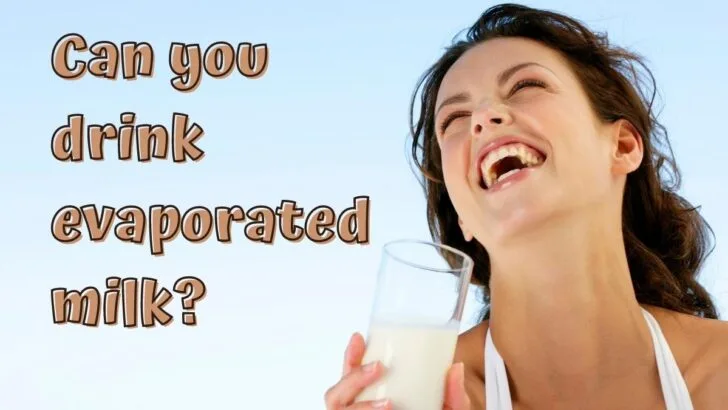Can You Drink Evaporated Milk?