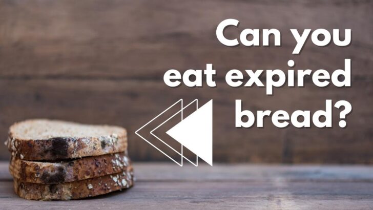 Can You Eat Expired Bread?