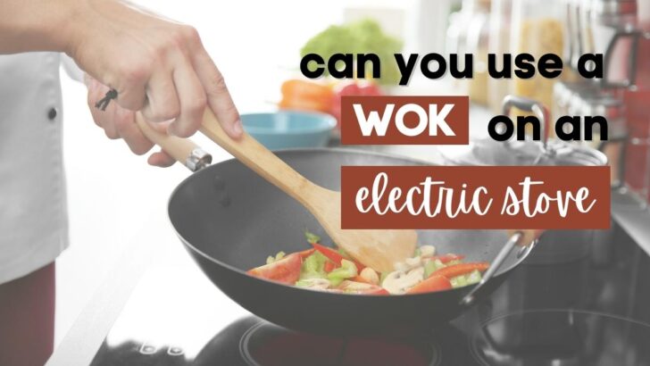 Can You Use A Wok On An Electric Stove?