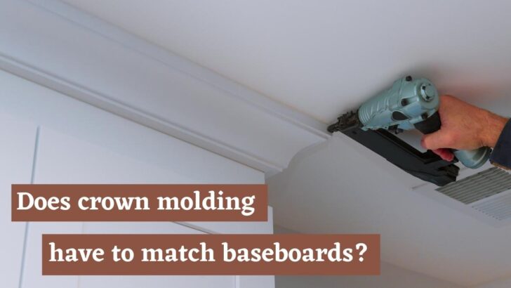 Does Crown Molding Have To Match Baseboards