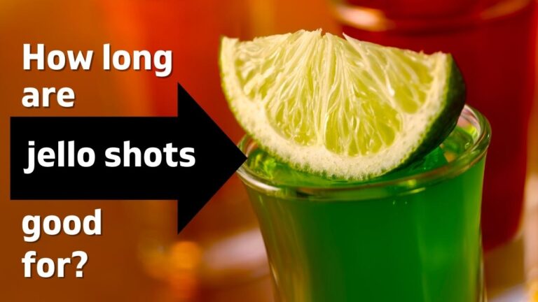 How Long Are Jello Shots Good For