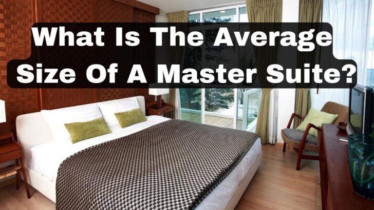 What Is The Average Size Of a Master Suite?