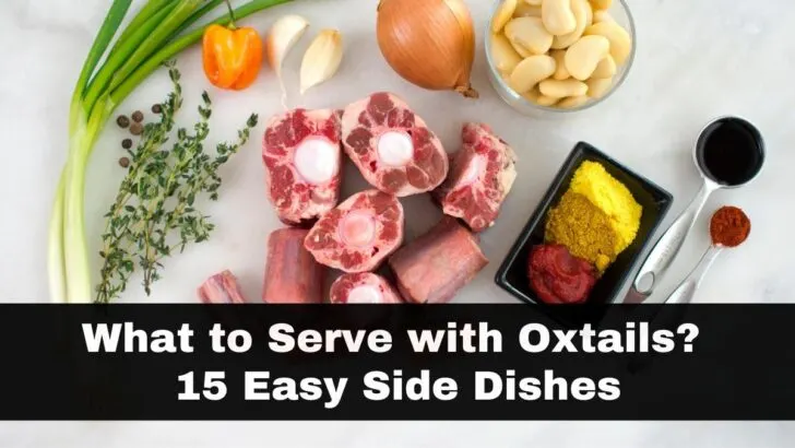 What to Serve with Oxtails 15 Easy Side Dishes