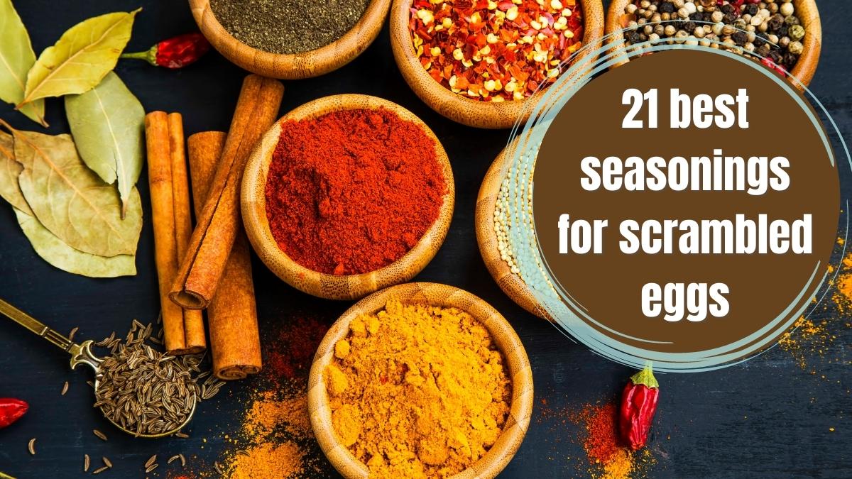 21 Best Seasonings For Scrambled Eggs