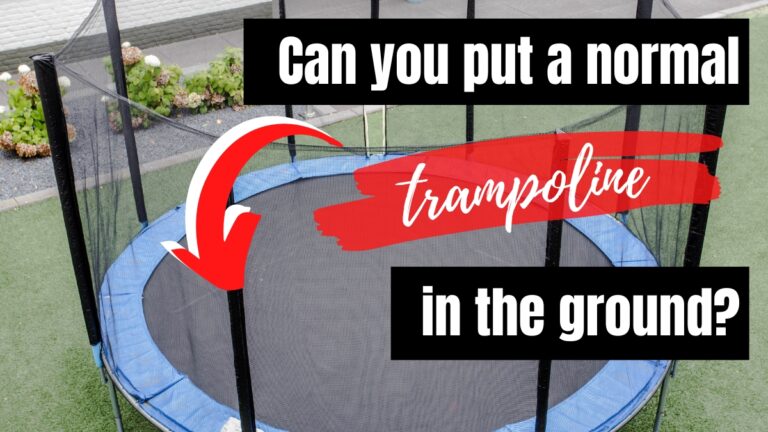 Can You Put a Normal Trampoline in the Ground